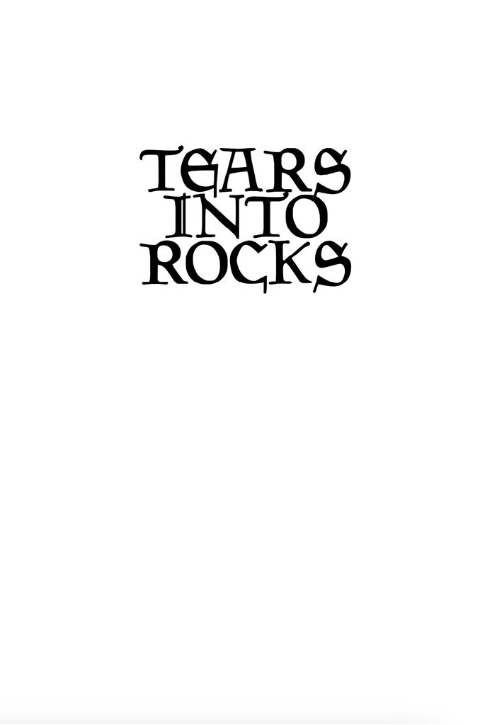 Tears into Rocks